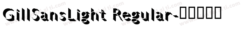 GillSansLight Regular字体转换